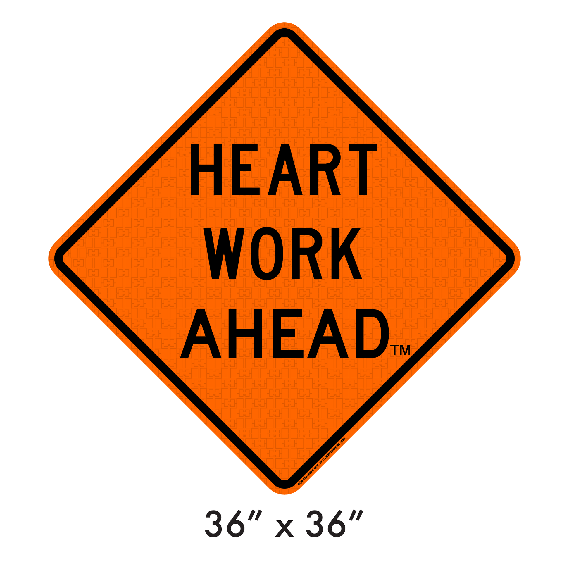 ROAD WORK: Heart Work Ahead