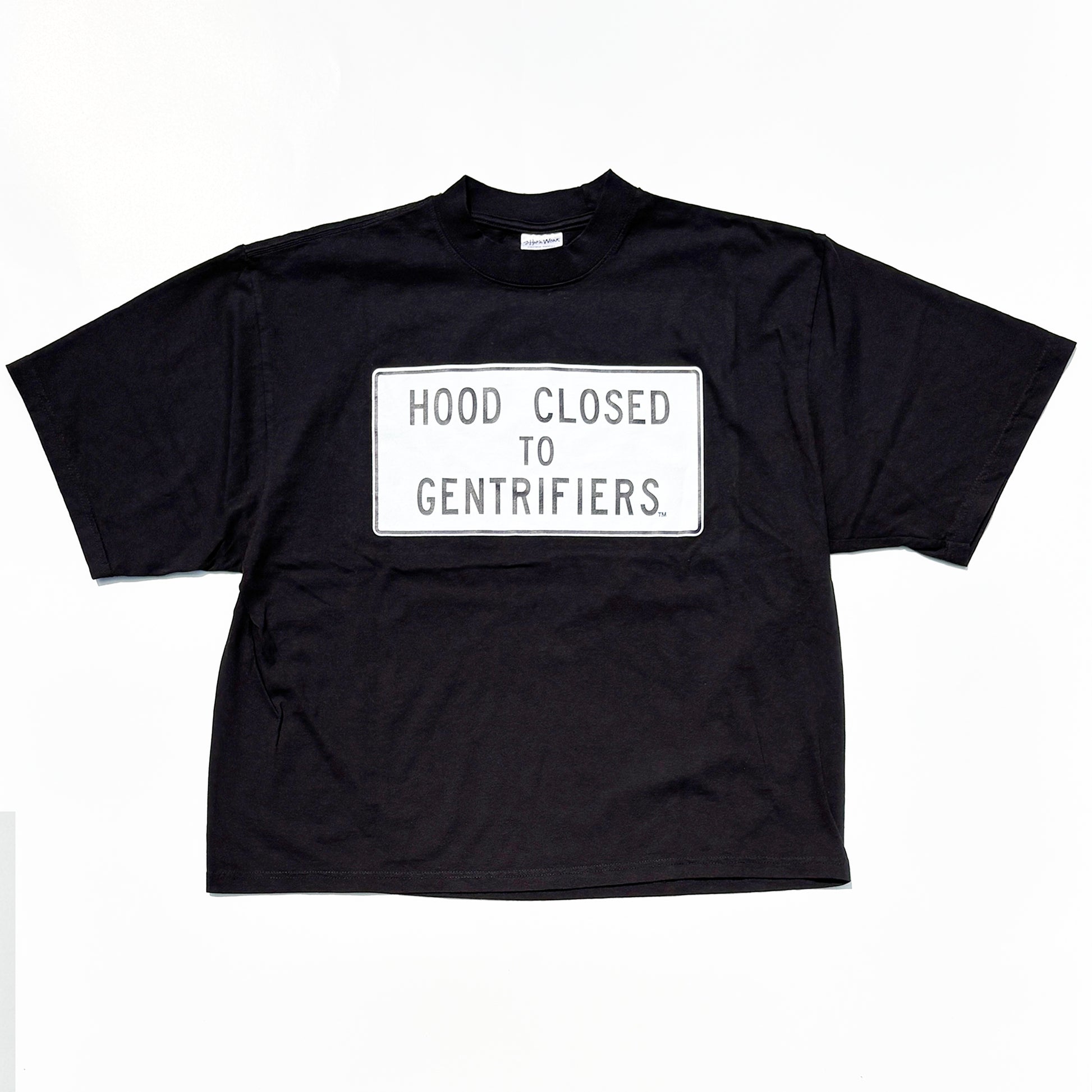 Hood Closed to Gentrifiers: oversize tee