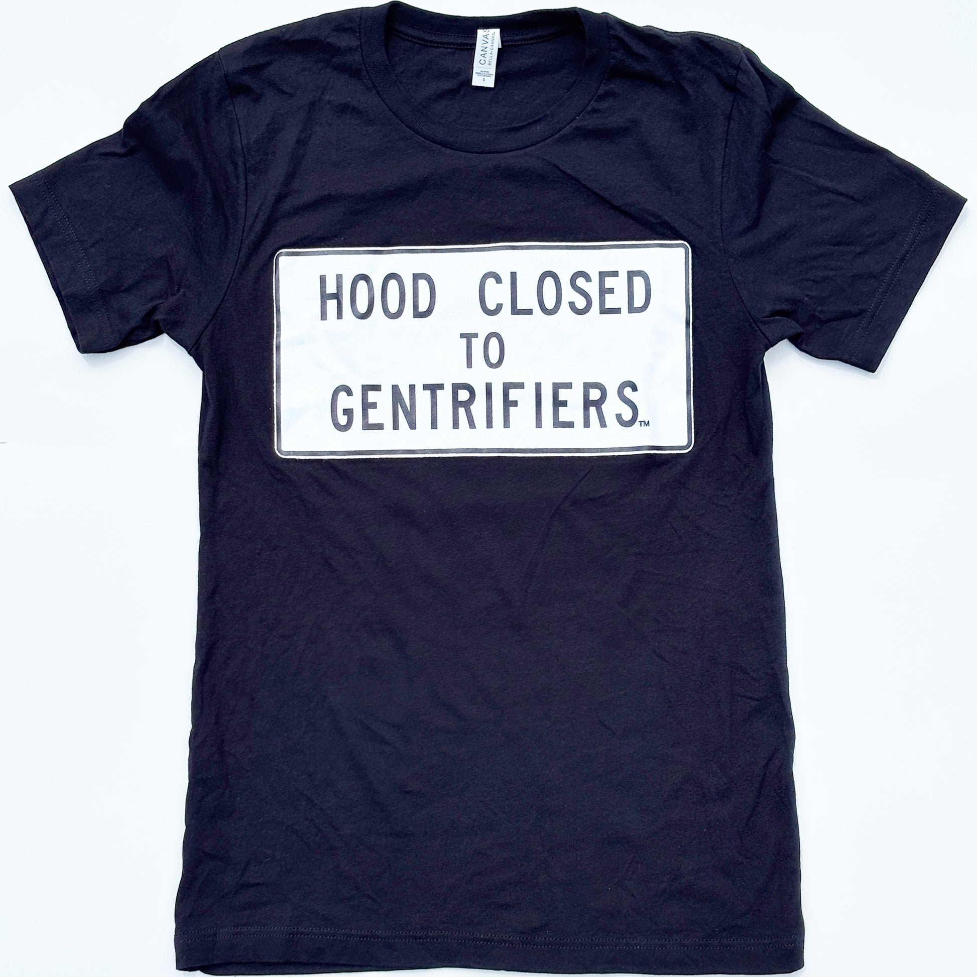 Hood Closed to Gentrifiers: t shirt