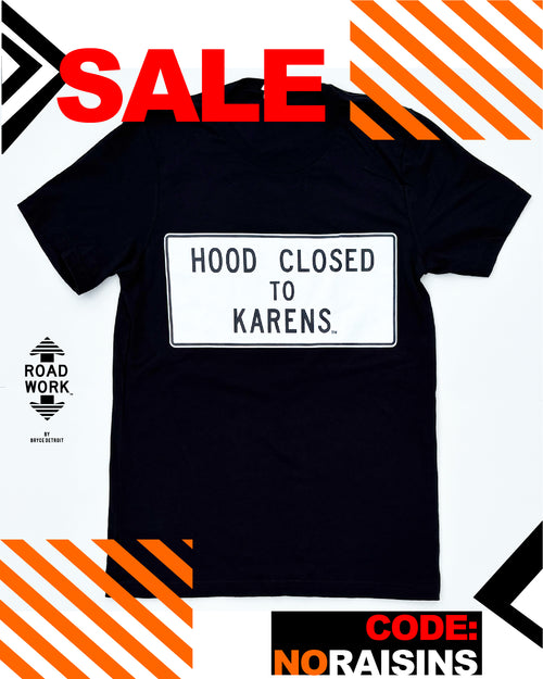 Exclusive: Hood Closed to Karens: t-shirt