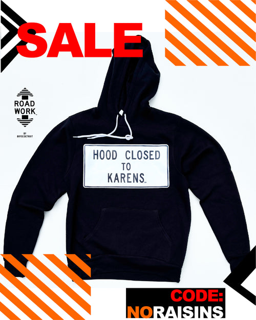 Exclusive: Hood Closed to Karens: hoodie