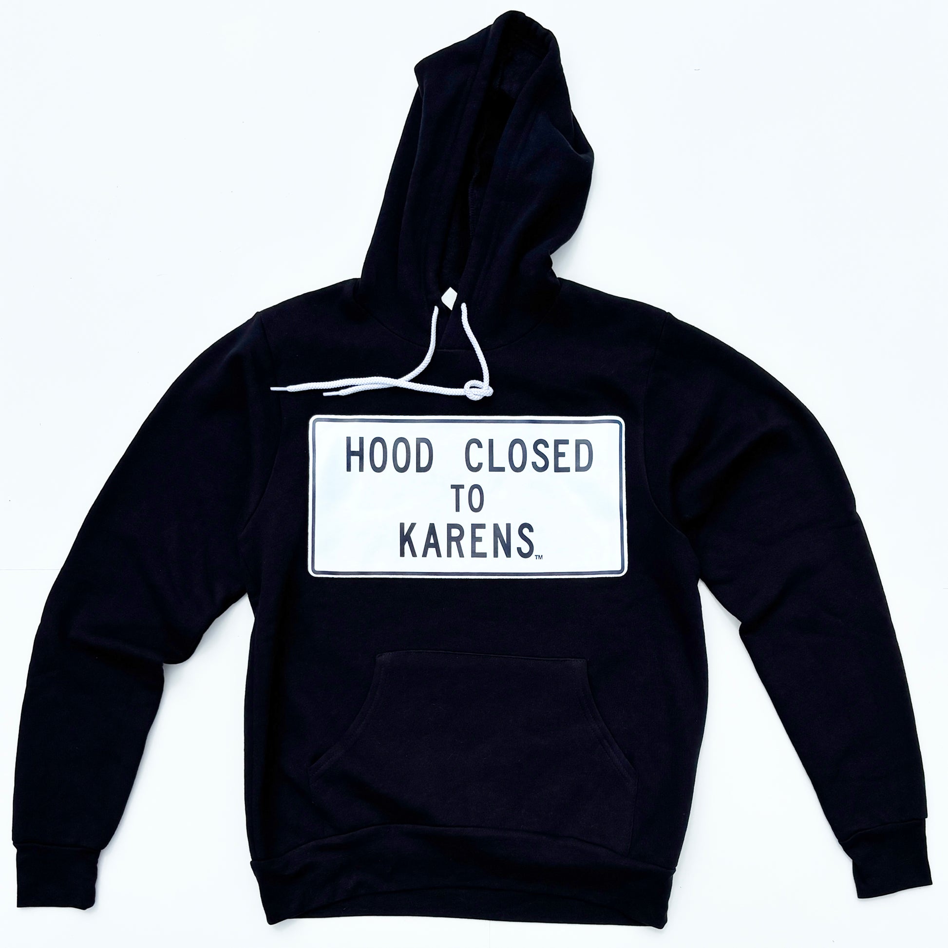 Hood Closed to Karens: hoodie