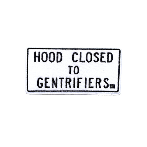 Badge: Hood Closed to Gentrifiers